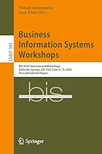 Business Information Systems Workshops: Bis 2020 International Workshops, Colorado Springs, Co, USA, June 8 10, 2020, Revised Selected Papers: 394