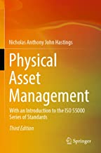Physical Asset Management: With an Introduction to the Iso 55000 Series of Standards