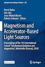 Magnetism and Accelerator-Based Light Sources: Proceedings of the 7th International School ''Synchrotron Radiation and Magnetism'', Mittelwihr (France), 2018