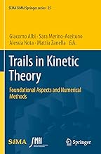 Trails in Kinetic Theory: Foundational Aspects and Numerical Methods: 25