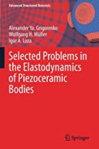 Selected Problems in the Elastodynamics of Piezoceramic Bodies: 154