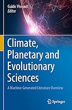 Climate, Planetary and Evolutionary Sciences: A Machine-generated Literature Overview