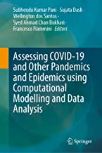 Assessing Covid-19 and Other Pandemics and Epidemics Using Computational Modelling and Data Analysis