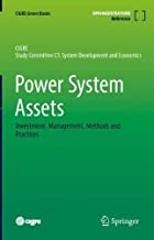Power System Assets: Investment, Management, Methods and Practices