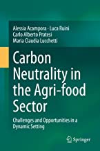 Carbon Neutrality in the Agri-food Sector: Challenges and Opportunities in a Dynamic Setting