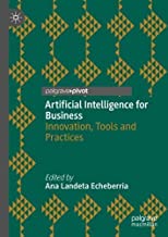 Artificial Intelligence for Business: Innovation, Tools and Practices