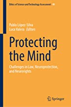 Protecting the Mind: Challenges in Law, Neuroprotection, and Neurorights: 49