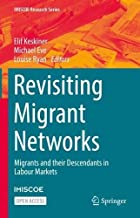 Revisiting Migrant Networks: Migrants and Their Descendants in Labour Markets