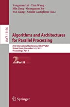 Algorithms and Architectures for Parallel Processing: 21st International Conference, ICA3PP 2021, Virtual Event, December 3–5, 2021, Proceedings, Part II: 13156