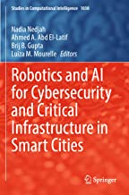Robotics and AI for Cybersecurity and Critical Infrastructure in Smart Cities: 1030