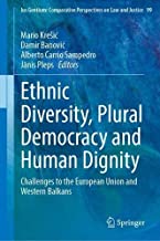 Ethnic Diversity, Plural Democracy and Human Dignity: Challenges to the European Union and Western Balkans: 99