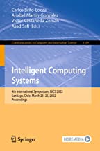Intelligent Computing Systems: 4th International Symposium, ISICS 2022, Santiago, Chile, March 23–25, 2022, Proceedings: 1569