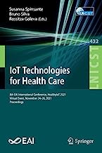 IoT Technologies for Health Care: 8th EAI International Conference, HealthyIoT 2021, Virtual Event, November 24-26, 2021, Proceedings: 432