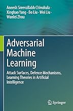 Adversarial Machine Learning: Attack Surfaces, Defence Mechanisms, Learning Theories in Artificial Intelligence