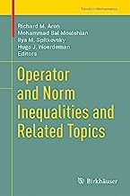 Operator and Norm Inequalities and Related Topics