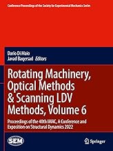 Rotating Machinery, Optical Methods & Scanning LDV Methods, Volume 6: Proceedings of the 40th IMAC, A Conference and Exposition on Structural Dynamics 2022