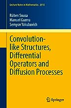 Convolution-like Structures, Differential Operators and Diffusion Processes: 2315