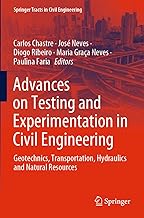Advances on Testing and Experimentation in Civil Engineering: Geotechnics, Transportation, Hydraulics and Natural Resources