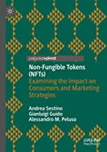 Non-fungible Tokens Nfts: Examining the Impact on Consumers and Marketing Strategies