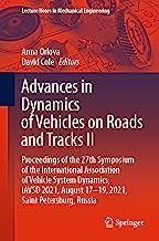 Advances in Dynamics of Vehicles on Roads and Tracks: Proceedings of the 27th Symposium of the International Association of Vehicle System Dynamics, ... August 17-19, 2021, Saint Petersburg, Russia