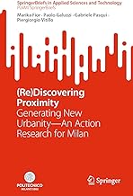 Re Discovering Proximity: Generating New Urbanity - an Action Research for Milan