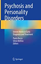Psychosis and Personality Disorders: Unmet Needs in Early Diagnosis and Treatment