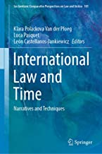 International Law and Time: Narratives and Techniques: 101