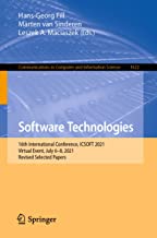 Software Technologies: 16th International Conference, Icsoft 2021, Virtual Event, July 6-8, 2021, Revised Selected Papers: 1622