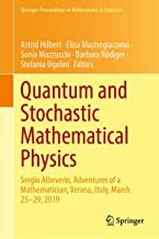 Quantum and Stochastic Mathematical Physics: Sergio Albeverio, Adventures of a Mathematician, Verona, Italy, March 25–29, 2019: 377