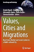 Values, Cities and Migrations: Real Estate Market and Social System in a Multi-cultural City