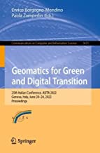 Geomatics for Green and Digital Transition: 25th Italian Conference, ASITA 2022, Genova, Italy, June 20–24, 2022, Proceedings: 1651
