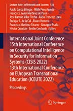 International Joint Conference 15th International Conference on Computational Intelligence in Security for Information Systems (CISIS 2022) 13th ... Education (ICEUTE 2022): Proceedings: 532