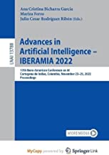 Advances in Artificial Intelligence - IBERAMIA 2022: 17th Ibero-American Conference on AI, Cartagena de Indias, Colombia, November 23-25, 2022, Proceedings