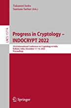 Progress in Cryptology - Indocrypt 2022: 23rd International Conference on Cryptology in India, Kolkata, India, December 11-14, 2022, Proceedings: 13774