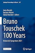 Bruno Touschek 100 years: Memorial Symposium 2021: 287