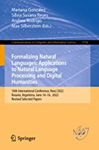 Formalizing Natural Languages: Applications to Natural Language Processing and Digital Humanities: 16th International Conference, NooJ 2022, Rosario, ... 14–16, 2022, Revised Selected Papers: 1758