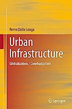Urban Infrastructure: Globalization / Slowbalization