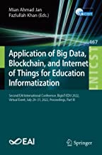 Application of Big Data, Blockchain, and Internet of Things for Education Informatization: Second EAI International Conference, BigIoT-EDU 2022, ... July 29–31, 2022, Proceedings, Part III: 467