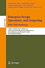 Enterprise Design, Operations, and Computing. Edoc 2022 Workshops: Idams, Soea4ee, Tear, Edoc Forum, Demonstrations and Doctoral Consortium Track, ... 4-7, 2022, Revised Selected Papers: 466