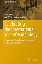 Celebrating the International Year of Mineralogy: Progress and Landmark Discoveries of the Last Decades