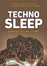 Technosleep: Frontiers, Fictions, Futures