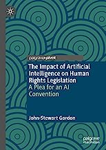 The Impact of Artificial Intelligence on Human Rights Legislation: A Plea for an Ai Convention