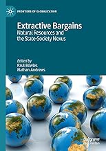 Extractive Bargains: Natural Resources and the State-Society Nexus