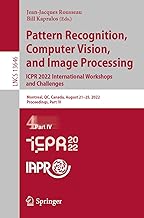Pattern Recognition, Computer Vision, and Image Processing: Icpr 2022 International Workshops and Challenges: Montreal, Qc, Canada, August 21-25, 2022, Proceedings: 13646