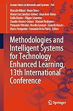 Methodologies and Intelligent Systems for Technology Enhanced Learning, 13th International Conference: 764