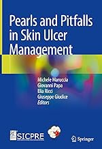 Pearls and Pitfalls in Skin Ulcer Management