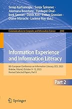 Information Experience and Information Literacy: 8th European Conference on Information Literacy, ECIL 2023, Kraków, Poland, October 9–12, 2023, ... 9-12, 2023, Revised Selected Papers: 2043
