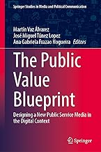 The Public Value Blueprint: Designing a New Public Service Media in the Digital Context