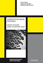 Computer Networks Histories: Emerging Streams from the Internet Past