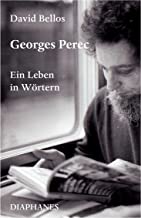 Georges Perec: Ein Leben in Wörtern